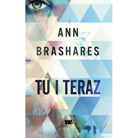 TU I TERAZ Ann Brashares - Ya!
