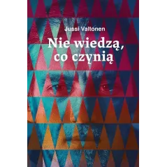 NIE WIEDZĄ, CO CZYNIĄ Valtonen Jussi - WAB
