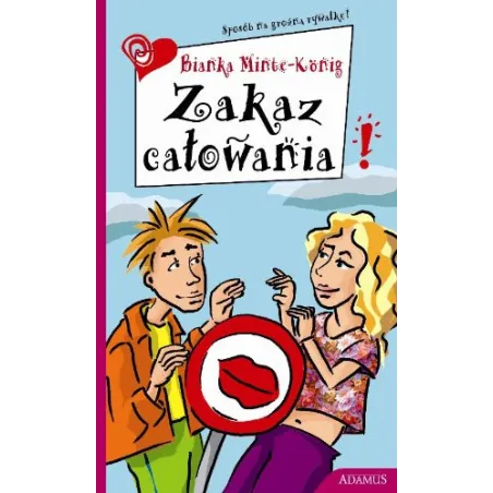 ZAKAZ CAŁOWANIA Minte-Koenig Bianka