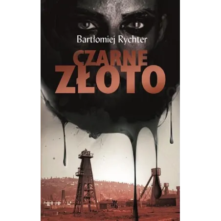 CZARNE ZŁOTO Bartłomiej Rychter - WAB