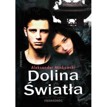 DOLINA ŚWIATŁA Aleksander Minkowski - Siedmioróg