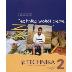TECHNIKA WOKÓŁ CIEBIE 2 PODRĘCZNIK Elżbieta Kaczmarek, Halina Józefowicz - Nowa Era