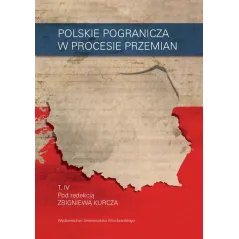 POLSKIE POGRANICZA W PROCESIE PRZEMIAN 4 Zbigniew Kurcz - Wydawnictwo Uniwersytetu Wrocławskiego