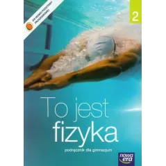 TO JEST FIZYKA 2. PODRĘCZNIK - Nowa Era