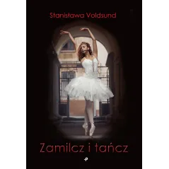 ZAMILCZ I TAŃCZ Stanisława Voldsund - Poligraf