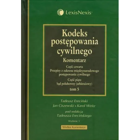 KODEKS POSTĘPOWANIA CYWILNEGO Tadeusz Ereciński, Jan Ciszewski, Karol Weitz - LexisNexis