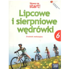 SŁOWA NA START 6 LIPCOWE I SIERPNIOWE WĘDRÓWKI DODATEK WAKACYJNY Derlukiewicz Marlena - Nowa Era