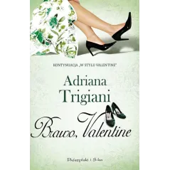 BRAWO VALENTINE Adriana Trigiani - Prószyński