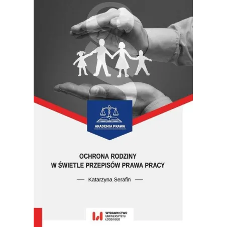 Ochrona Rodziny W Świetle Przepisów Prawa Pracy