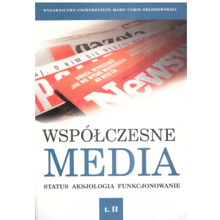 Współczesne Media 2 Status Aksjologia Funkcjonowanie Iwona Hofman Współczesne Media 2 Status Aksjologia Funkcjonowanie Iwona Hofman