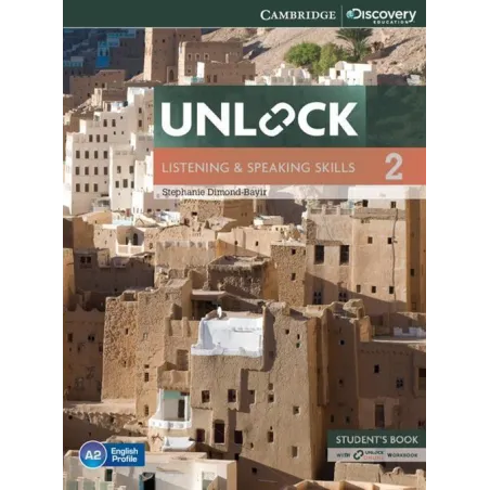 UNLOCK 2 LISTENING AND SPEAKING SKILLS STUDENTS BOOK WITH ONLINE WORKBOOK - Cambridge University Press