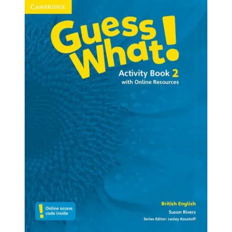 Guess What! 2 Activity Book With Online Resources British English Guess What! 2 Activity Book With Online Resources British English