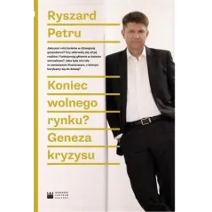 KONIEC WOLNEGO RYNKU? GENEZA KRYZYSU Ryszard Petru - Narodowe Centrum Kultury