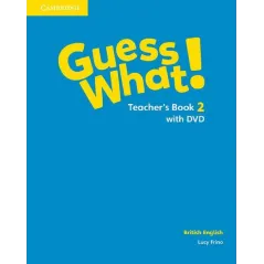 GUESS WHAT! 2 TEACHERS BOOK WITH DVD BRITISH ENGLISH Lucy Frino - Cambridge University Press