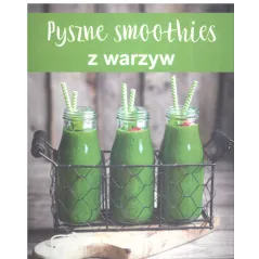 PYSZNE SMOOTHIES Z WARZYW - Olesiejuk