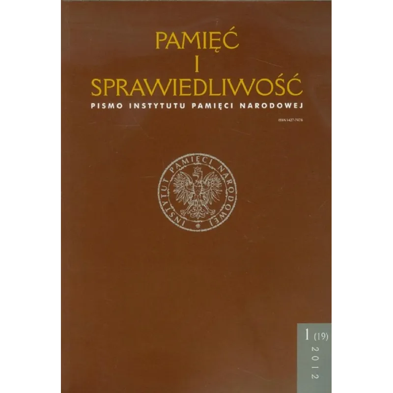 PAMIĘĆ I SPRAWIEDLIWOŚĆ PISMO INSTYTUTU PAMIĘCI NARODOWEJ - Instytut Pamięci Narodowej