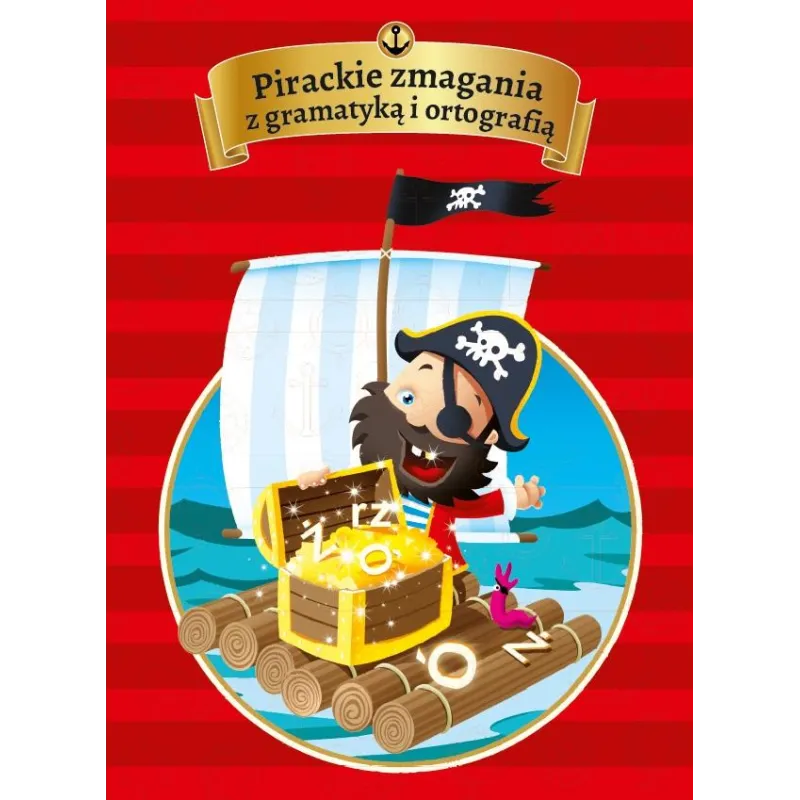 PIRACKIE ZMAGANIA Z GRAMATYKĄ I ORTOGRAFIĄ - Wydawnictwo Pryzmat