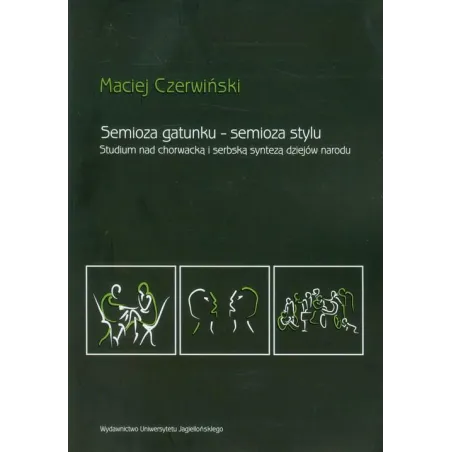 Semioza Gatunku Semioza Stylu Maciej Czerwiński Semioza Gatunku Semioza Stylu Maciej Czerwiński