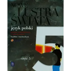 NOWE LUSTRA ŚWIATA 5 PODRĘCZNIK ZAKRES PODSTAWOWY I ROZSZERZONY LICEUM I TECHNIKUM - WSiP