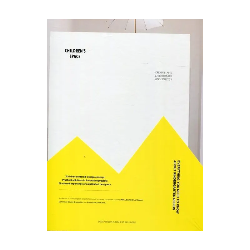CHILDRENS SPACE CREATIVE AND CHILD-FRIENDLY KINDERGARTEN - Design Media Publishing