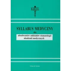 SYLLABUS MEDYCZNY DLA ABSOLWENTÓW ODDZIAŁÓW STOMATOLOGII AKADEMII MEDYCZNYCH - URBAN & PARTNER
