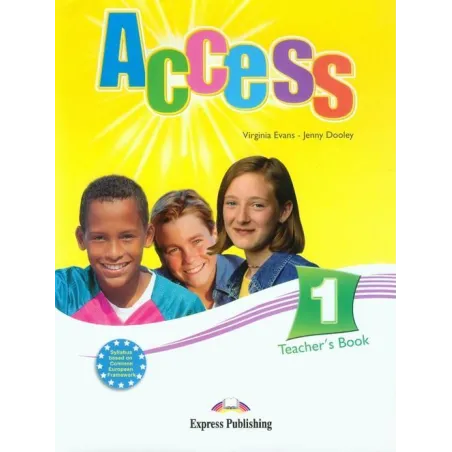 Access 1 Teachers Book Virginia Evans, Jenny Dooley Access 1 Teachers Book Virginia Evans, Jenny Dooley