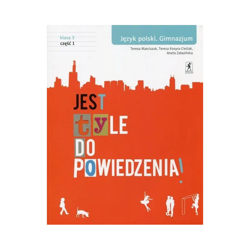 JEST TYLE DO POWIEDZENIA 3 JĘZYK POLSKI PODRĘCZNIK 1 Teresa Marciszuk - Stentor