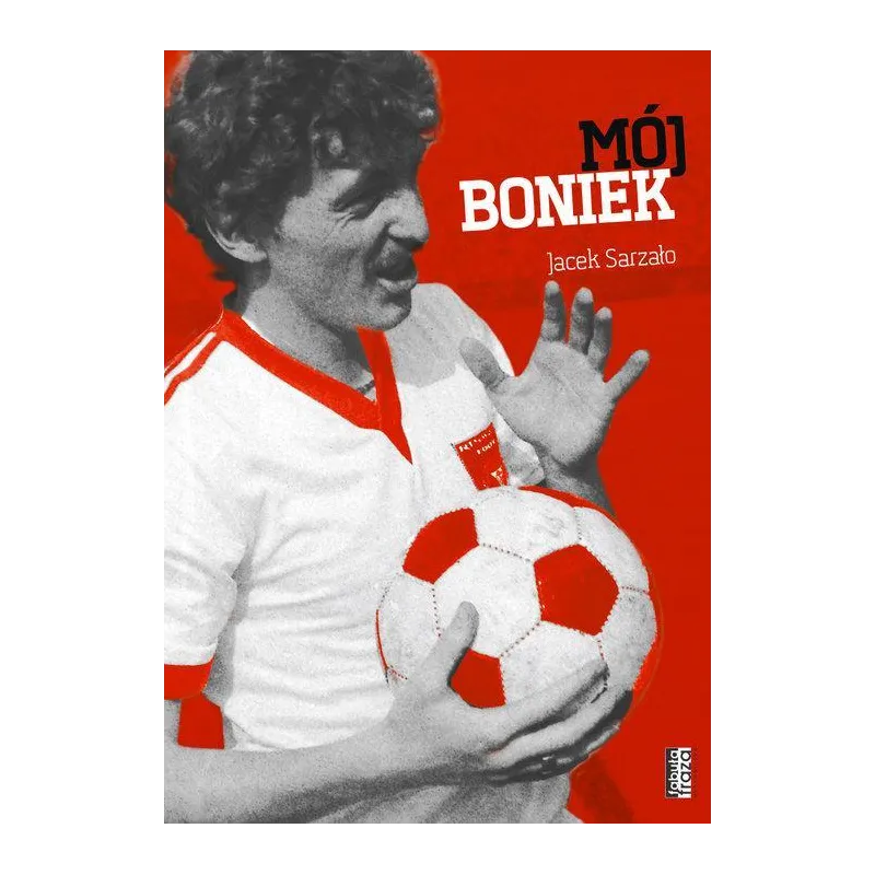 MÓJ BONIEK Jacek Sarzało - Fabuła Fraza