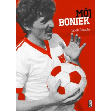 MÓJ BONIEK Jacek Sarzało - Fabuła Fraza