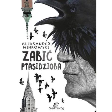 ZABIĆ PTASIDZIOBA Aleksander Minkowski - Siedmioróg
