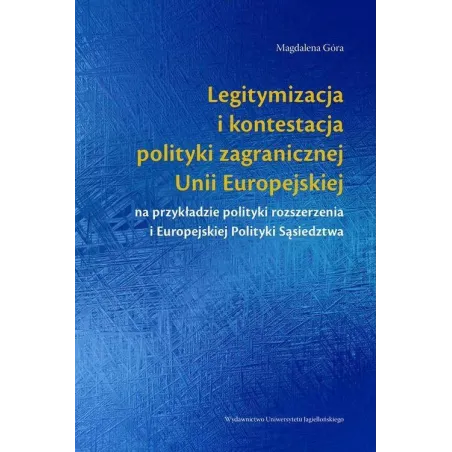 Legitymizacja I Kontestacja Polityki Zagranicznej Unii Europejskiej Magdalena Góra