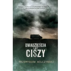 DWADZIEŚCIA LAT CISZY Przemysław Wilczyński - Akurat