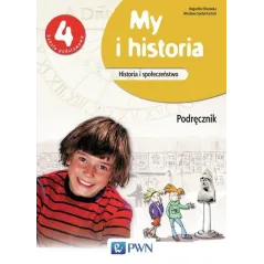 MY I HISTORIA HISTORIA I SPOŁECZEŃSTWO 4 PODRĘCZNIK Bogumiła Olszewska - PWN