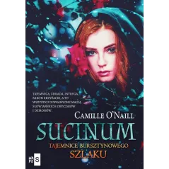 SUCINUM TAJEMNICE BURSZTYNOWEGO SZLAKU Camille Onaill - WasPos