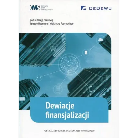 DEWIACJE FINANSJALIZACJI Jerzy Hausner, Wojciech Paprocki - CEDEWU