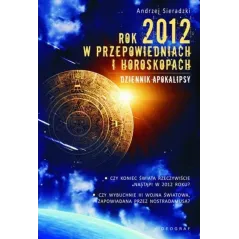 ROK 2012 W PRZEPOWIEDNIACH I HOROSKOPACH Andrzej Sieradzki - Videograf
