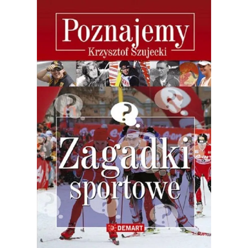 POZNAJEMY ZAGADKI SPORTOWE Krzysztof Szujecki - Demart