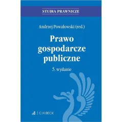 PRAWO GOSPODARCZE PUBLICZNE Andrzej Powałowski - C.H. Beck