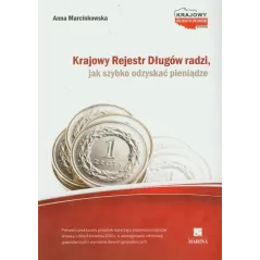 KRAJOWY REJESTR DŁUGÓW RADZI JAK SZYBKO ODZYSKAĆ PIENIĄDZE Anna Marcinkowska - Marina