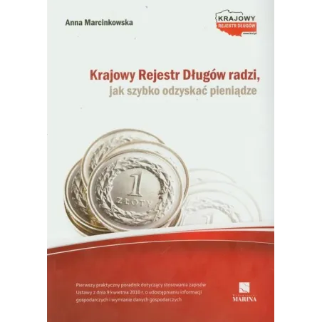 KRAJOWY REJESTR DŁUGÓW RADZI JAK SZYBKO ODZYSKAĆ PIENIĄDZE Anna Marcinkowska - Marina
