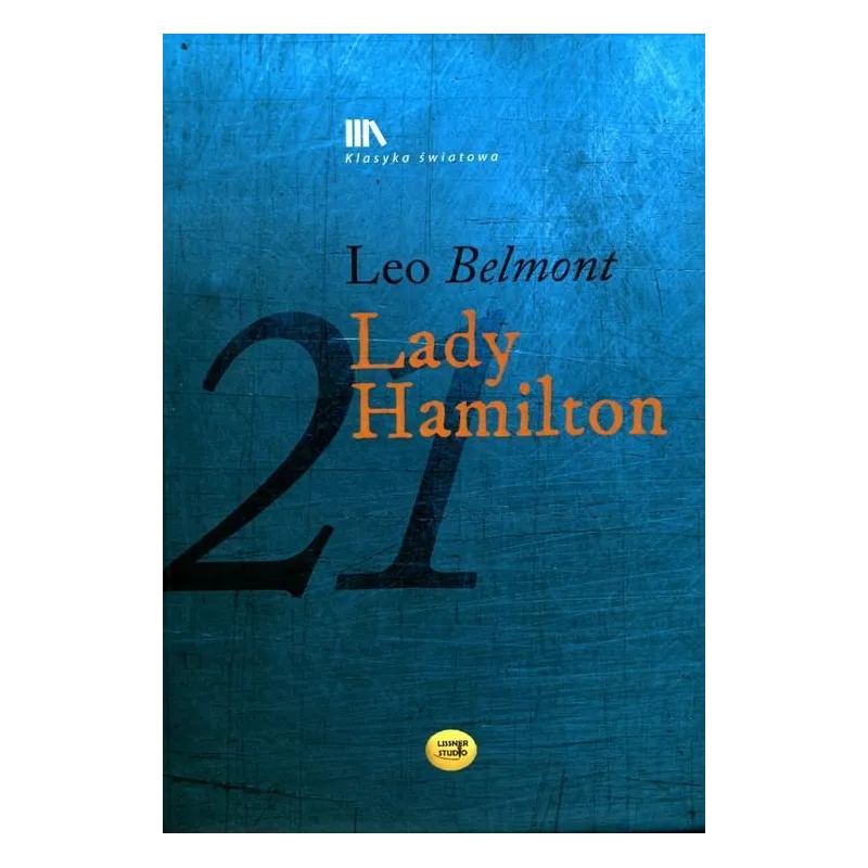 LADY HAMILTON OSTATNIA MIŁOŚĆ LORDA NELSON. KSIĄŻKA Z PŁYTĄ Leo Belmont - Lissner Studio