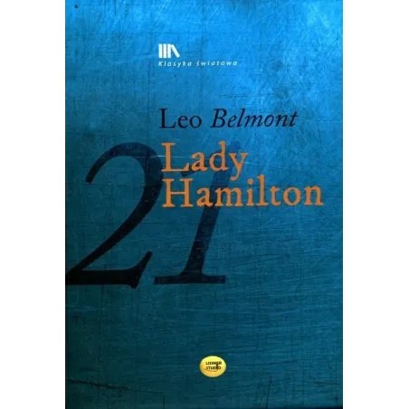 LADY HAMILTON OSTATNIA MIŁOŚĆ LORDA NELSON. KSIĄŻKA Z PŁYTĄ Leo Belmont - Lissner Studio