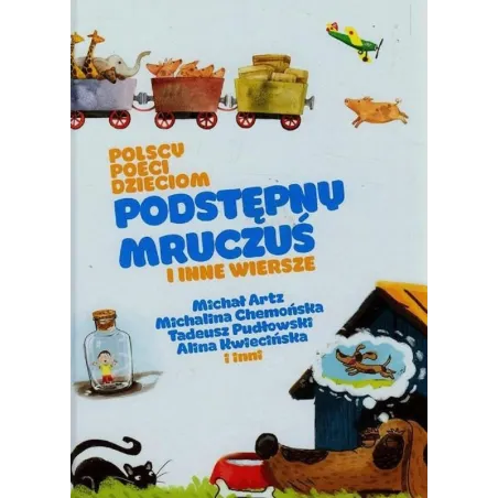 Polscy Poeci Dzieciom Podstępny Mruczuś I Inne Wiersze Polscy Poeci Dzieciom Podstępny Mruczuś I Inne Wiersze