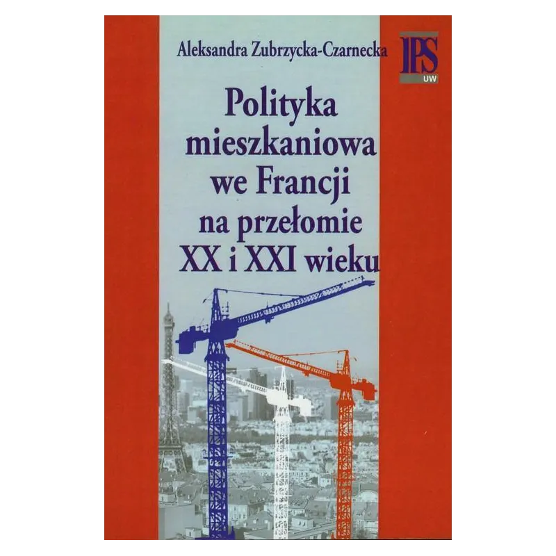 POLITYKA MIESZKANIOWA WE FRANCJI NA PRZEŁOMIE XX I XXI WIEKU - Aspra