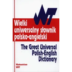 WIELKI UNIWERSALNY SŁOWNIK POLSKO-ANGIELSKI Tomasz Wyżyński - WNT