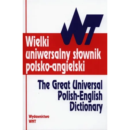 WIELKI UNIWERSALNY SŁOWNIK POLSKO-ANGIELSKI Tomasz Wyżyński - WNT