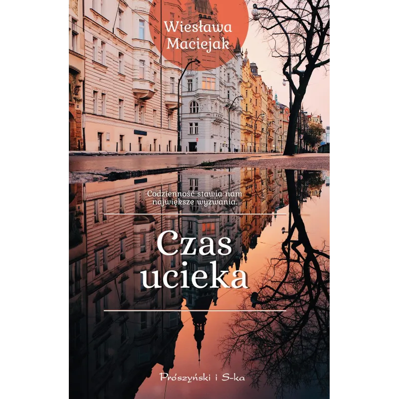 CZAS UCIEKA Wiesława Maciejak - Prószyński