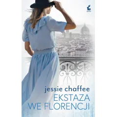 EKSTAZA WE FLORENCJI Jessie Chaffee - Sonia Draga