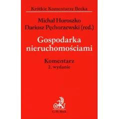 GOSPODARKA NIERUCHOMOŚCIAMI Michał Horoszko, Dariusz Pęchorzewski - C.H. Beck