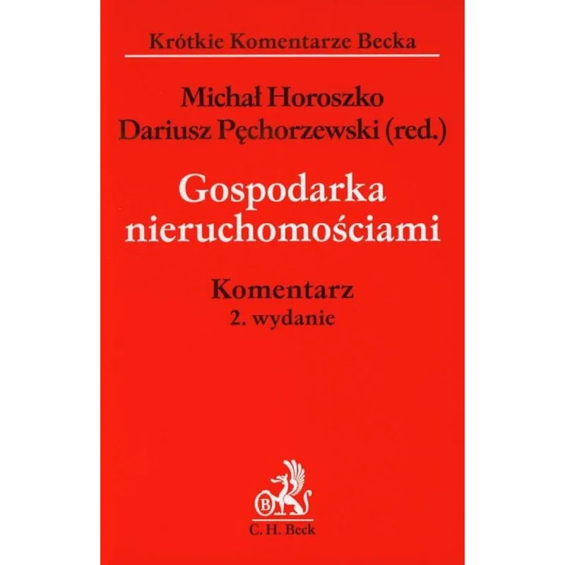 GOSPODARKA NIERUCHOMOŚCIAMI Michał Horoszko, Dariusz Pęchorzewski - C.H. Beck